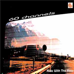 60 Channels - Ride With The Flow download free