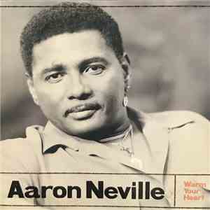 Aaron Neville - Warm Your Heart download free