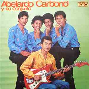 Abelardo Carbonó Y Su Conjunto - Abelardo Carbonó Y Su Conjunto download free
