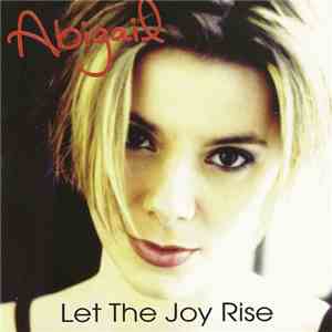 Abigail - Let The Joy Rise download free