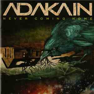 Adakain - Never Coming Home download free