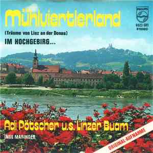 Adi Pötscher U. S. Linzer Buam - Mühlviertlerland (Träume von Linz An Der Donau) download free