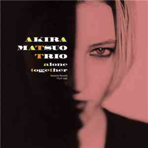 Akira Matsuo Trio - Alone Together download free