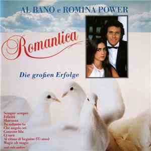Al Bano & Romina Power - Romantica - Die Großen Erfolge download free