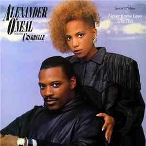 Alexander O'Neal Featuring Cherrelle - Never Knew Love Like This (Special 12" Mixes) download free Alexander O'Neal Featuring Cherrelle - Never Knew Love Like This (Special 12" Mixes) download mp3 flac