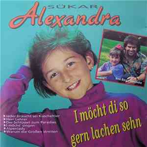 Alexandra Sükar - I Möcht Di So Gern Lachen Sehn download free