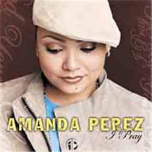 Amanda Perez - I Pray download free