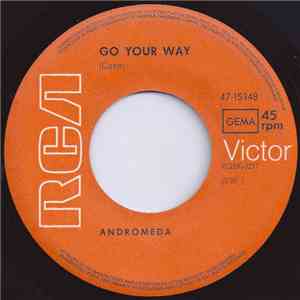 Andromeda  - Go Your Way / Keep Out 'Cos I'm Dying download free