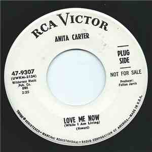 Anita Carter - Love Me Now (While I Am Living) / It's My Life (And I'll Live It) download free