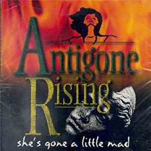 Antigone Rising - She's Gone A little Mad download free