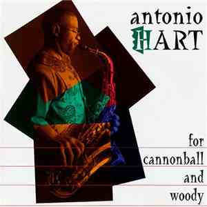 Antonio Hart - For Cannonball & Woody download free