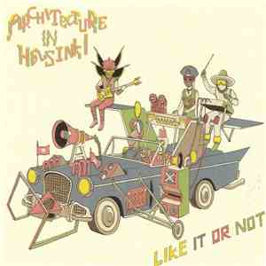 Architecture In Helsinki - Like It Or Not download free
