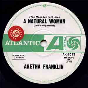 Aretha Franklin - (You Make Me Feel Like) A Natural Woman / Baby, Baby, Baby download free