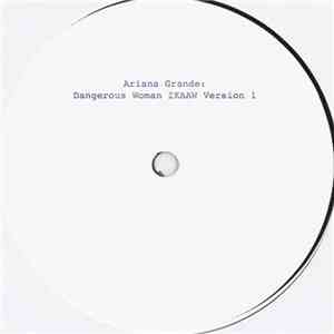 Ariana Grande - Dangerous Woman IKAAW Version 1 download free