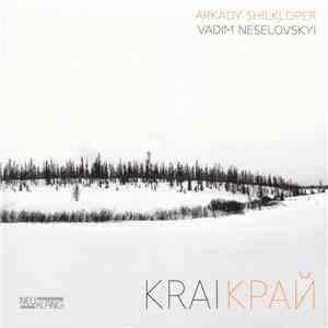 Arkady Shilkloper, Vadim Neselovskyi - Krai download free