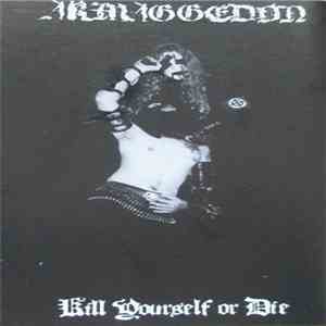 Armaggedon  - Kill Yourself Or Die download free
