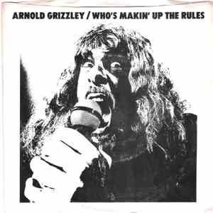 Arnold Grizzley - Who's Makin' Up The Rules download free