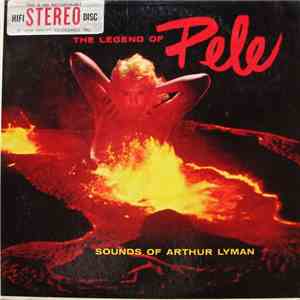 Arthur Lyman - The Legend Of Pele download free