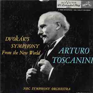 Arturo Toscanini, NBC Symphony Orchestra - Dvorak's Symphony From The New World download free