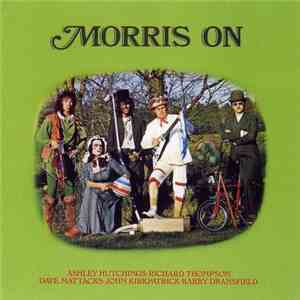 Ashley Hutchings . Richard Thompson . Dave Mattacks . John Kirkpatrick . Barry Dransfield - Morris On download free