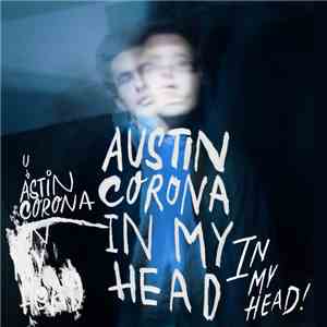 Austin Corona - In My Head download free