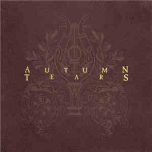 Autumn Tears - Love Poems For Dying Children... Act II: The Garden Of Crystalline Dreams download free