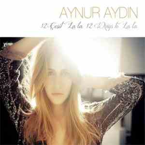 Aynur Aydın - 12 Çeşit La La - 12 Ways To La La download free