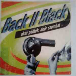Back II Black - Akár Péntek, Akár Szombat... download free