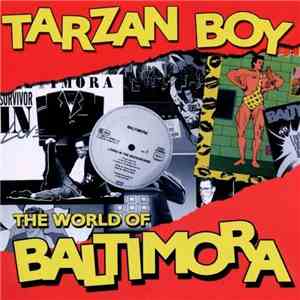 Baltimora - Tarzan Boy - The World Of Baltimora download free