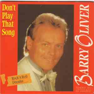 Barry Oliver - Don't Play That Song / Rock 'n' Roll Dreams download free