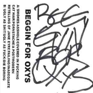 Beggin For Oxys - Beggin For Oxys download free