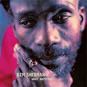 Bim Sherman - What Happened download free