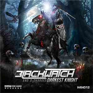 Blackwatch  And D-Charged - Darkest Knight download free