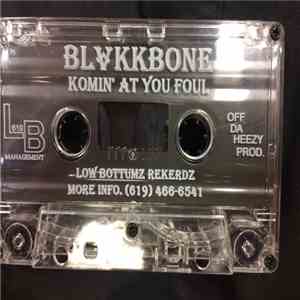 Blakkbone - Komin At You Foul download free