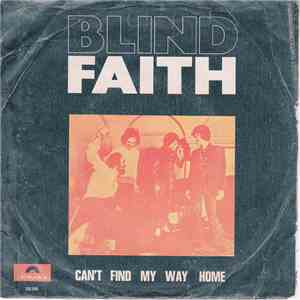 Blind Faith  - Can't Find My Way Home download free