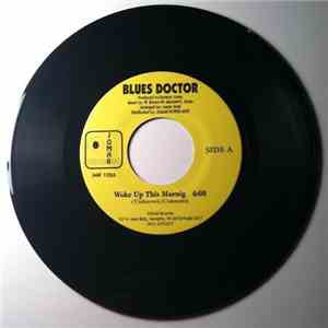 Blues Doctor - Woke Up This Mornig download free