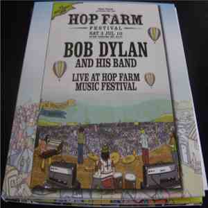 Bob Dylan And His Band - Live At Hop Farm Music Festival download free