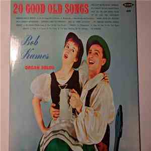 Bob Kames - 20 Good Old Songs download free