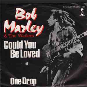Bob Marley & The Wailers - Could You Be Loved download free