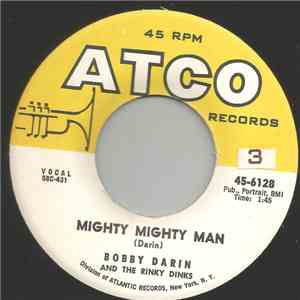 Bobby Darin And The Rinky Dinks - Mighty Mighty Man download free