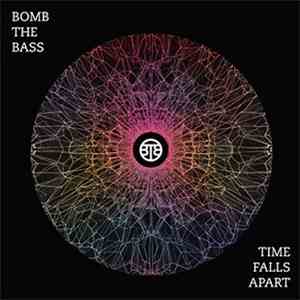 Bomb The Bass - Time Falls Apart download free