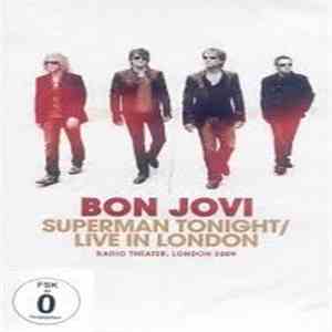 Bon Jovi - Superman Tonight / Live In London download free