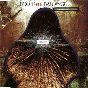 Booth And The Bad Angel - I Believe download free