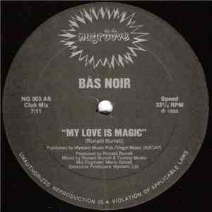 Bäs Noir - My Love Is Magic download free