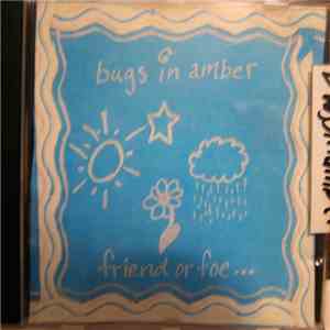 Bugs In Amber - Friend or Foe... download free