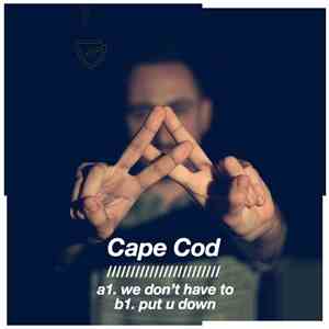 Cape Cod - We Don't Have To  Put U Down download free