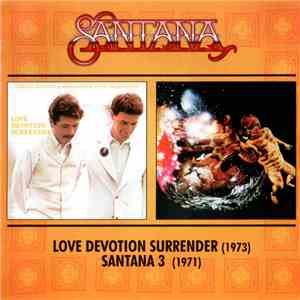 Carlos Santana / Mahavishnu John McLaughlin, Santana - Love Devotion Surrender / Santana 3 download free