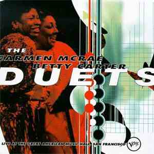 Carmen McRae, Betty Carter - The Carmen McRae - Betty Carter Duets: Live At The Creat American Music Hall, San Francisco download mp3 flac