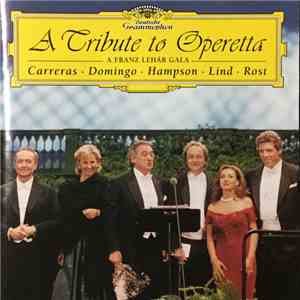 Carreras, Domingo, Hampson, Lind, Rost - A Tribute To Operetta: A Franz Lehar Gala download free