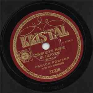 Carson Robison And His Pioneers - Cowboy's Home In Heaven / Little Swiss Whistling Song download free